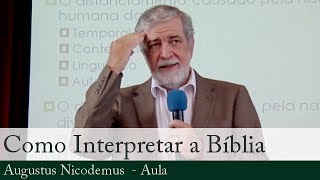 Como Interpretar a Bíblia  Augustus Nicodemus [upl. by Elleivad]