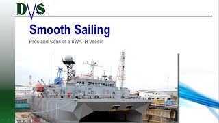 Smooth Sailing Pros and Cons of a SWATH Vessel [upl. by Ettigdirb]