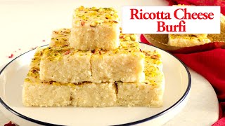 Ricotta Cheese Burfi  Burfi Recipe  Easy Burfi with Ricotta Cheese  Barfi [upl. by Nadia306]