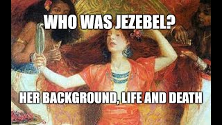 Who Was Jezebel the daughter of Ethbaal the King of the Sidonians [upl. by Wolff491]