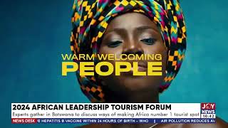 African Tourism Experts gather in Botswana to discuss ways of making Africa number 1 tourist spot [upl. by Ahsiea]