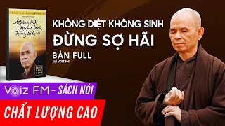 Sách nói Không Diệt Không Sinh Đừng Sợ Hãi  Thích Nhất Hạnh  Voiz FM [upl. by Bushore318]