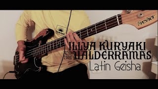 IKV  Latin Geisha  Bass Cover [upl. by Ailel]