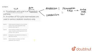 A  Tricarboxylic acid cycle is an amphibolic pathway R  A number of TCA cycle intermediates are [upl. by Noek]