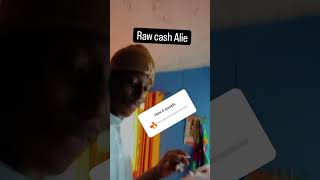 raw cash Alie [upl. by Christopher]