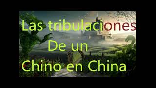 Las tribulaciones de un chino en China [upl. by Vivien]