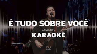 Morada  É Tudo Sobre Você Playback  Karaokê [upl. by Violet]