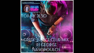 Ελληνικά χορευτικά GN Live Channel by Dj George Nasopoulos [upl. by Fiann]