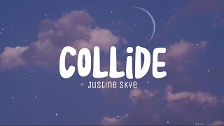 Justine Skye  Collide  Lyrics [upl. by Elag]