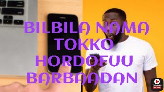 Haala Ittiin Bilbila Nama Biroo Xalafuu Yoo barbaadan Bilbila Nama Hordofuu Barbaadan [upl. by Coltun]