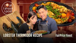 Lobster Thermidor Recipe with FairPrice Finest [upl. by Rutherford]