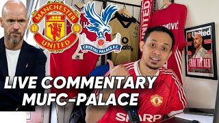 Live Commentary EPL MUFCPalace [upl. by Attennaej357]