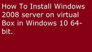 How To Install windows 2008 server on windows 10 64 bit [upl. by Eliseo]