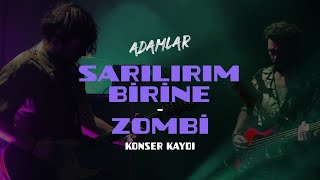 Adamlar  Sarılırım Birine amp Zombi Antalya  23022024 [upl. by Kimbell]