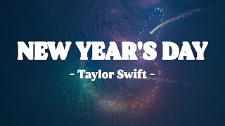 Taylor Swift  New Years Day Lyrics [upl. by Hcab]