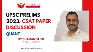 Paper Discussion UPSC PRELIMS 2023 CSAT PAPERQuant by Shamanth Sir  Answer Keys  Insights IAS [upl. by Yelsna]