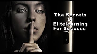 The secrets of elitelearning for success elitelearning [upl. by Gun838]