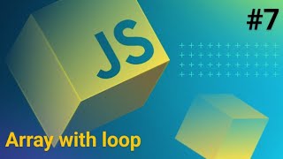 Javascript  Array with loop part7 [upl. by Waneta187]