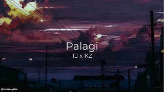 Palagi  TJxKZ Lyrics [upl. by Itnavart]