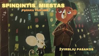 ŽVIRBLIŲ PASAKOS SPINDINTIS MIESTAS [upl. by Arrim]