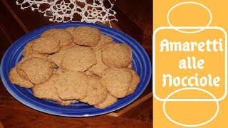 AMARETTI ALLE NOCCIOLE  RICETTA facile e veloce [upl. by Aisinut]