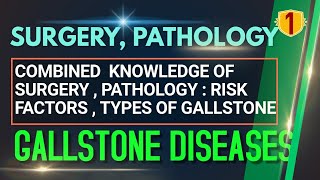 01 GALLSTONE cholelithiasis  Causes Symptoms Types  PATHOLOGY  SURGERY  NEET PG  AIIMS PG [upl. by Isyad]