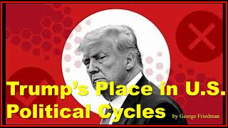 Trump’s Place in US Political Cycles [upl. by Tereb]