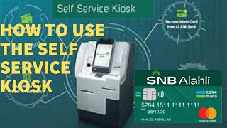 How to use Self Service Kiosk SNB Debit Card [upl. by Woolson]