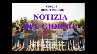 NOTIZIA DEL GIORNO cinque minuti insieme [upl. by Wey501]