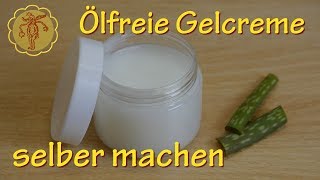 Ölfreie Gelcreme mit Aloe vera selber machen [upl. by Archer]