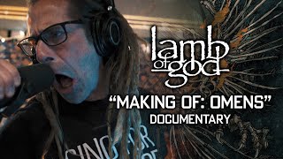 Lamb of God  Making of Omens FULL LENGTH ALBUM DOCUMENTARY [upl. by Sontich230]