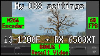 My OBS Settings on Core i3 12100F  Radeon RX 6500XT [upl. by Neill294]