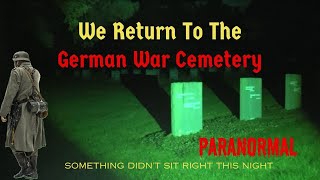 We Return To The German War Cemetery paranormal cemetery ghosthunting ww2 cannockchase [upl. by Nuahsed]