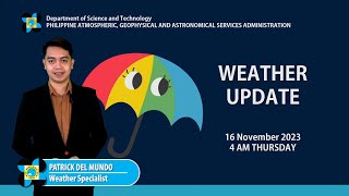 Public Weather Forecast issued at 4AM  16 November 2023 [upl. by Premer988]