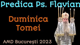 Predica Preasfințitului Flavian  Duminica Tomei  AMD București 2023 [upl. by Dlanger]