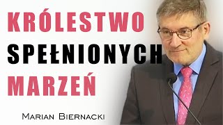 Królestwo spełnionych marzeń  Marian Biernacki [upl. by Ained]