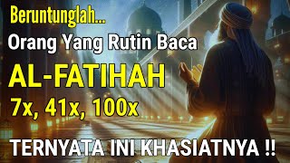 LIHAT APA YANG TERJADI JIKA AL FATIHAH DIBACA 7X 41X DAN 100X  KHASIAT NYA SUNGGUH DAHSYAT [upl. by Nyrem]