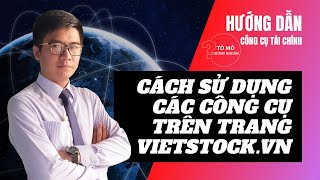 Công Cụ Hướng Dẫn Sử Dụng Công Cụ Phân Tích Cơ Bản Chứng Khoán Trên VietStock Và Bộ Lọc Cổ Phiếu [upl. by Hnoj932]