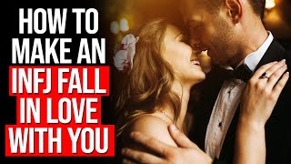 How To Make An INFJ Fall In love With You  INFJs And All About Love [upl. by Araas783]