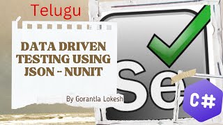 2024 Part 34 DataDriven Testing with JSON and NUnit for Selenium C  selenium csharp [upl. by Hewet307]