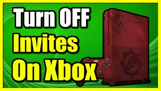 How to Turn Off Game Invites or Party Invites on Xbox One Console Block SPAM Invites [upl. by Ahseid]