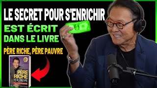 LE SECRET POUR GAGNER BEAUCOUP DARGENT  PÈRE RICHE PÈRE PAUVRE ROBERT KIYOSAKI [upl. by Nipahc]