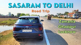 Sasaram To Delhi  Best way to Connect Purvanchal Expressway from GT Road  Roving Family [upl. by Refinaj]