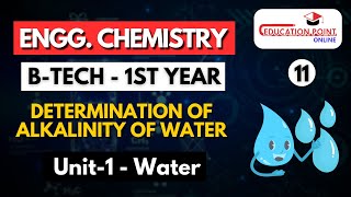 Lec 11  Determination of Alkalinity of water  Engineering Chemistry BTech 1 year [upl. by Ecadnak]