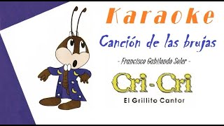 Karaoke Canción de las brujas CriCri [upl. by Gilliette762]