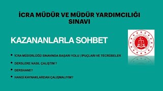 Kazananlarla Sohbet İcra Müdürlüğü Sınavında Başarı Yolu  İpuçları ve Tecrübeler [upl. by Engleman]