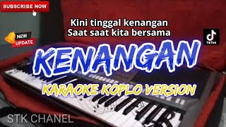 KENANGAN ZIELL FERDIAN KARAOKE DANGDUT KOPLO STK CHANEL [upl. by Anemix216]