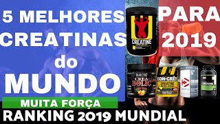 5 MELHORES CREATINAS DO MUNDO 2019 vendidas no Brasil Maior Força Disposição e Músculos Casa Maromba [upl. by Eiser]