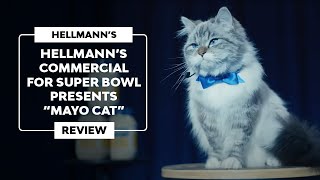 ▷ HELLMANNS COMMERCIAL for SUPER BOWL introduces us to MAYO CAT  Super Bowl 2024 [upl. by Arbed66]