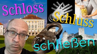 Schloss Schluss schließen Understanding German [upl. by Anisirhc]